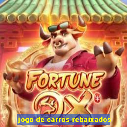 jogo de carros rebaixados